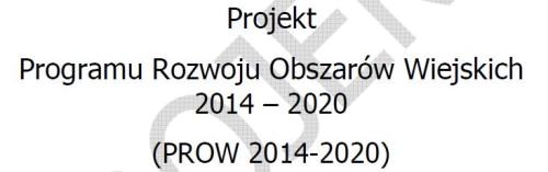 PROW 2014-2020, źródło: Ministerstwo Rolnictwa i Rozwoju Wsi