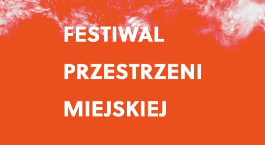 FestiwalPrzestrzeniMiejskiej